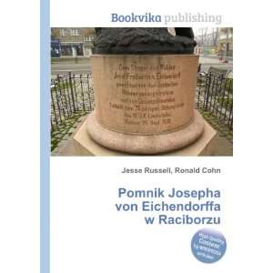   Josepha von Eichendorffa w Raciborzu Ronald Cohn Jesse Russell Books