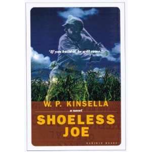  Shoeless Joe (Paperback) W. P. Kinsella (Author) Books