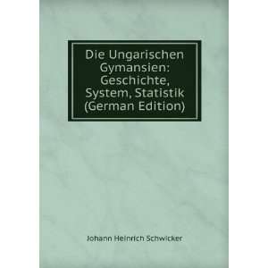   System, Statistik (German Edition) Johann Heinrich Schwicker Books