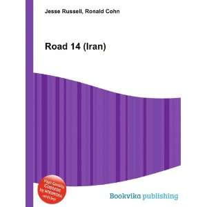  Road 14 (Iran) Ronald Cohn Jesse Russell Books