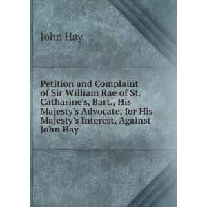  , for His Majestys Interest, Against John Hay John Hay Books