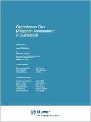 Greenhouse Gas Mitigation Assessment A Guidebook, (9048146348 