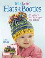 BabyKnits HATS & BOOTIES 15 Matching Sets 9781589232747  