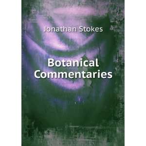 Botanical Commentaries Jonathan Stokes  Books