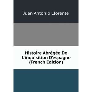   inquisition Despagne (French Edition) Juan Antonio Llorente Books