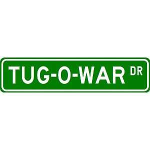  TUG O WAR Street Sign   Sport Sign   High Quality Aluminum 