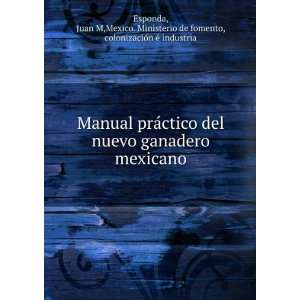  Manual praÌctico del nuevo ganadero mexicano Juan M 
