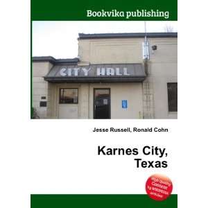  Karnes City, Texas Ronald Cohn Jesse Russell Books