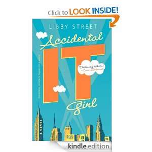 Accidental It Girl Libby Street  Kindle Store