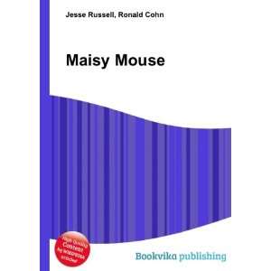  Maisy Mouse Ronald Cohn Jesse Russell Books