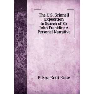   Franklin A Personal Narrative Elisha Kent Kane  Books