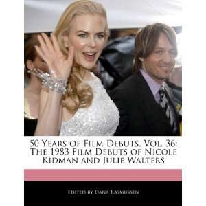   Nicole Kidman and Julie Walters (9781171250272) Dana Rasmussen Books