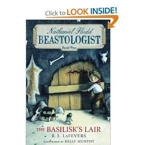  The Basilisks Lair (Nathaniel Fludd, Beastologist, Book 2 