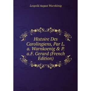   Gerard (French Edition) Leopold August WarnkÃ¶nig Books