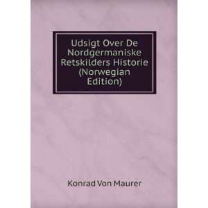   Retskilders Historie (Norwegian Edition) Konrad Von Maurer Books