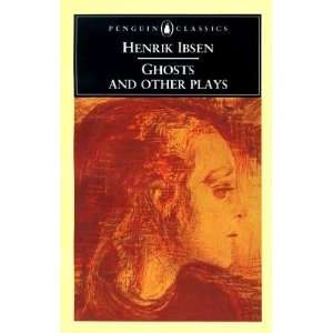 Ghosts and Other Plays   [GHOSTS & OTHER PLAYS] [Paperback] Henrik 