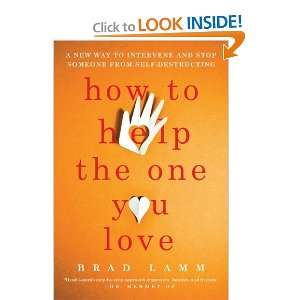   and Stop Someone from Self Destructing [Paperback] Brad Lamm Books