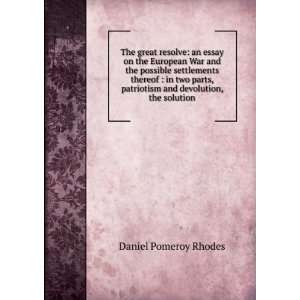   patriotism and devolution, the solution Daniel Pomeroy Rhodes Books