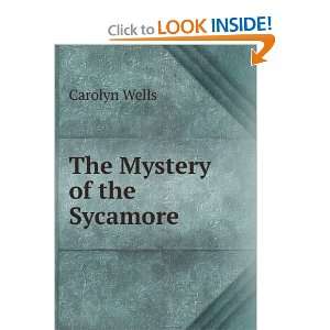  The Mystery of the Sycamore Carolyn Wells Books
