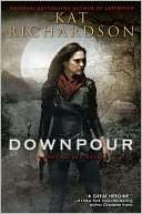 Downpour (Greywalker Series #6) Kat Richardson