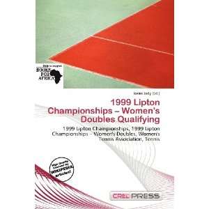  1999 Lipton Championships   Womens Doubles Qualifying 