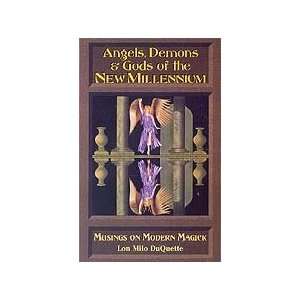  Angels, Demons & Gods of the New Millennium by Duquette 