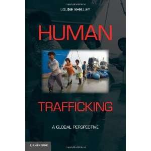   Trafficking A Global Perspective [Paperback] Louise Shelley Books