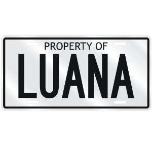  NEW  PROPERTY OF LUANA  LICENSE PLATE SIGN NAME