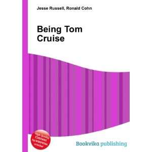  Being Tom Cruise Ronald Cohn Jesse Russell Books
