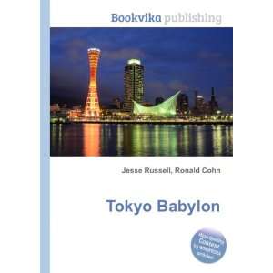  Tokyo Babylon Ronald Cohn Jesse Russell Books