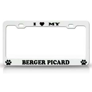  I LOVE MY BERGER PICARD Dog Pet Animal High Quality STEEL 