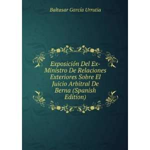  Arbitral De Berna (Spanish Edition) Baltasar GarcÃ­a Urrutia Books
