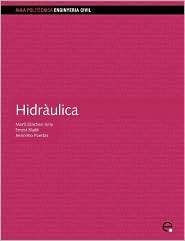 Hidraulica, (8483018217), Marti Sanchez Juny, Textbooks   Barnes 