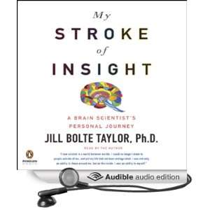  My Stroke of Insight (Audible Audio Edition) Jill Bolte 