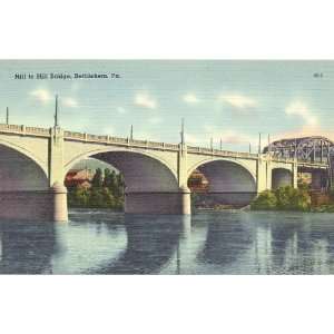   Postcard Hill to Hill Bridge   Bethlehem Pennsylvania 