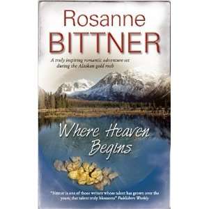 Where Heaven Begins [Hardcover] Roseanne Bittner Books
