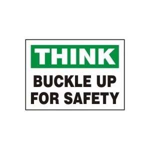  THINK BUCKLE UP FOR SAFETY 10 x 14 Plastic Sign