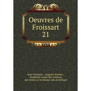   , des lettres et des beaux arts de Belique Jean Froissart  Books