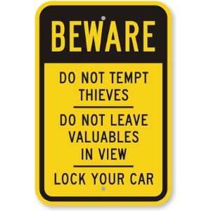  Beware Do Not Tempt Thieves. Do Not Leave Valuables In 