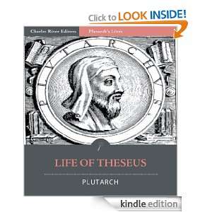 Plutarchs Lives Life of Theseus [Illustrated] Plutarch, Charles 