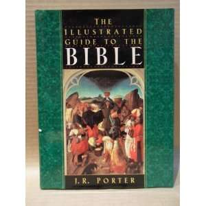  The Illustrated Guild to the Bible J. R. Porter Books