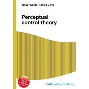  Perceptual control theory Ronald Cohn Jesse Russell 