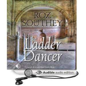  The Ladder Dancer (Audible Audio Edition) Roz Southey 