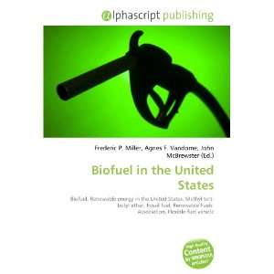  Biofuel in the United States (9786132915962) Books