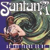 As the Years Go By by Santana CD, Jan 2000, Legacy  