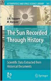 The Sun Recorded Through History, (0387927891), J.M. Vaquero 