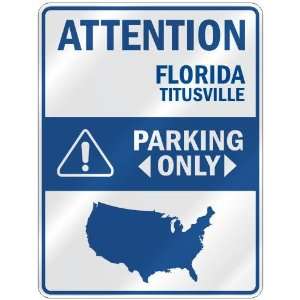  ATTENTION  TITUSVILLE PARKING ONLY  PARKING SIGN USA CITY 