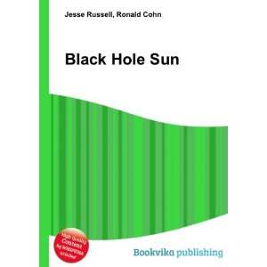  Black Hole Sun Ronald Cohn Jesse Russell Books