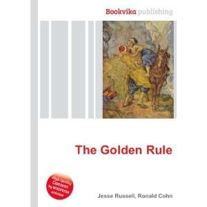  The Golden Rule Ronald Cohn Jesse Russell Books