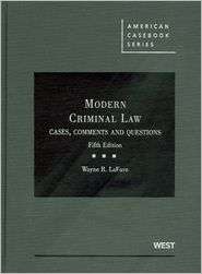 LaFaves Modern Criminal Law Cases, Comments and Questions 